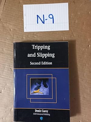 Tripping And Slipping 2nd Ed By Denis Carey
