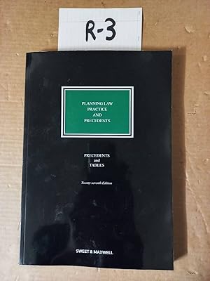 Planning Law, Practice And Precedents 27th Ed Precedents And Tables