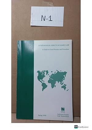International Aspects Of Family Law A Guide To Good Practice And Procedure 2000