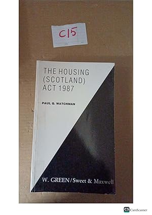 The Housing (Scotland) Act 1987 By Paul Q Watchman