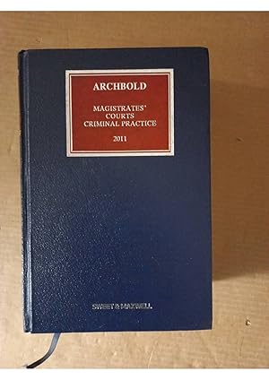 Archbold Magistrates' Courts Criminal Practice 2011