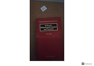 Jackson's Matrimonial Finance And Taxation 5th Ed By Hayward And Newton