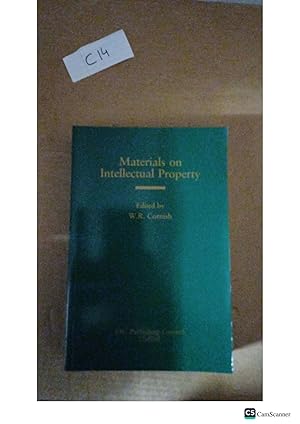 Materials On Intellectual Property By W R Cornish