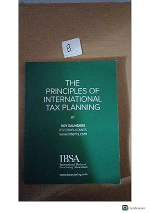 The Principles Of International Tax Planning By Roy Saunders