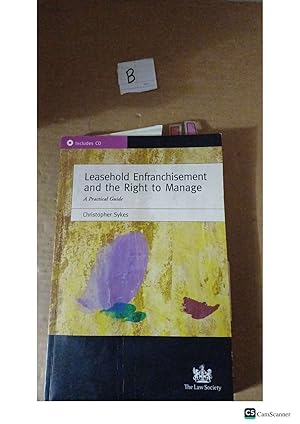 Leasehold Enfranchisement And The Right To Manage A Practical Guide By Christopher Sykes