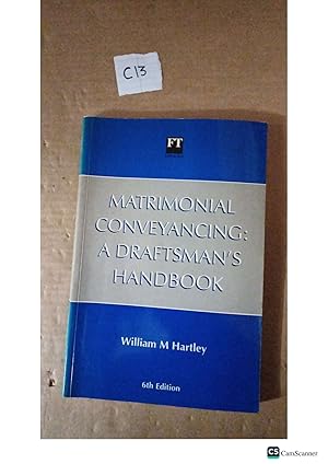 Drafting Conveyancing: A Draftsman's Handbook 6th Ed By William M Hartley