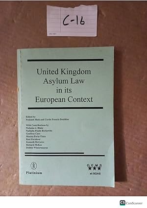 United Kingdom Asylum Law In Its European Context By Shah And Doebbler
