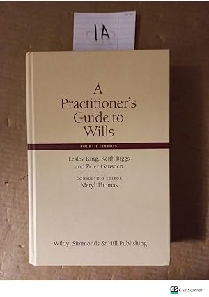 A Practitioner's Guide To Wills 4th Ed By King And Biggs