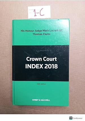 Crown Court Index 2018 38th Ed By Lucraft And Payne Sweet And Maxwell