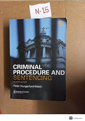 Criminal Procedure And Sentencing 7th Ed By Peter Hungerford-Welch
