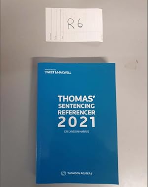 Thomas' Sentencing Refrencer 2021 by Dr Lyndon Harris