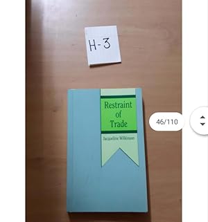 RESTRAINT OF TRADE BY: Jacqueline Wilkison
