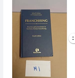 John N Adams KV Prichard Jones FRANCHISING Practice and precedents in business format franchising Fourth edition