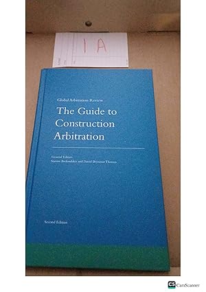 The Guide to Construction Arbitration General Editors Stavros Brekoulakis and...