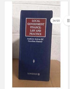 LOCAL GOVERNMENT FINANCE: LAW AND PRACTICE Andrew Arden QC Caroline Hunter looseleaf