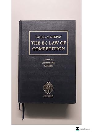 FAULL & NIKPAY THE EC LAW OF COMPETITION EDITED BY Jonathan Faull Ali Nikpay