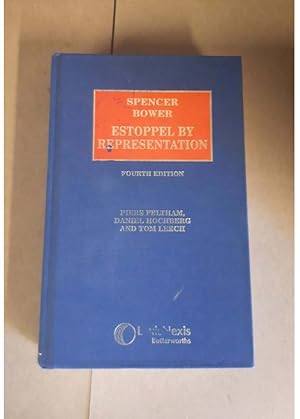 Spencer Bower Estoppel by Representation Fourth edition written by P Feltham and others