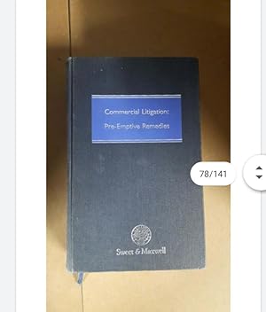 Commercial Litigation: Pro-amptive Remedies SECOND EDITION lain.S.Goldrein K.H.P.Wilkinson