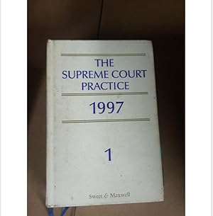 THE SUPREME COURT PRACTICE 1997 Scott V.-C. Adams Bassett Cross Volume 1