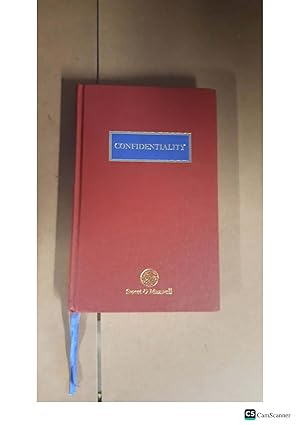 CONFIDENTIALITY by R. G. TOULSON, M.A., LL.B. A Justice of the High Court and...