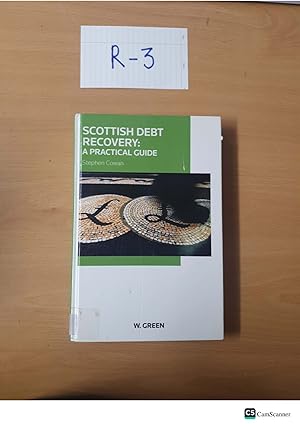 Scottish Debt recovery A Practical Guide by Stephen Cowan