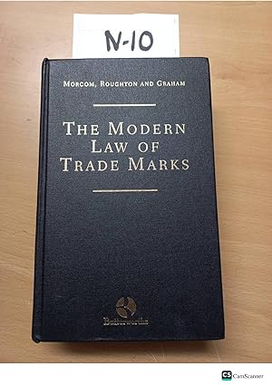 The Modern Law of Trade Marks by Morcon and Graham