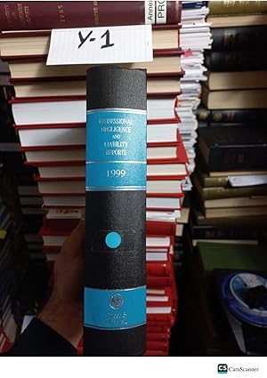 Professional Negligence and Liability Reports 1999