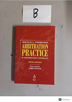 Douglas A. Stephenson Arbitration Practice In Construction Contracts Fifth ed By Lord Saville