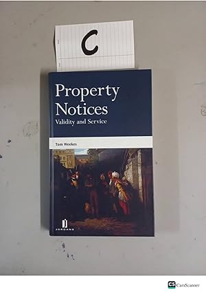 Property Notices Validity and Service By Tom Weekes