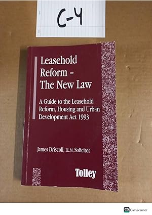 Leasehold Reform the New Law by Driscoll and Ll.M