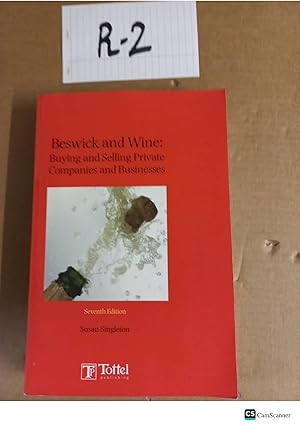 Beswick and Wine Buying and Selling Private Companies And Businesses 7th Ed by Susan Singleton