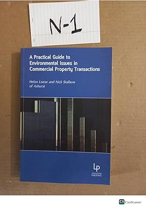 A Practical Guide to Environmental Issues in Commercial Property Transactions by Helen Loose and Nick Stalbow of Ashurst
