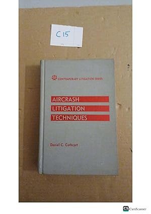 Aircrash Litigation Techniques By Daniel C Cathcart