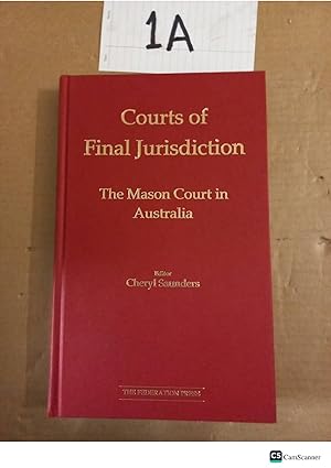 Courts Of Final Jurisdiction The Mason Court In Australia By Cheryl Saunders
