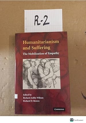 Humanitarianism And Suffering The Mobilization Of Empathy By Ashby And D.Brown
