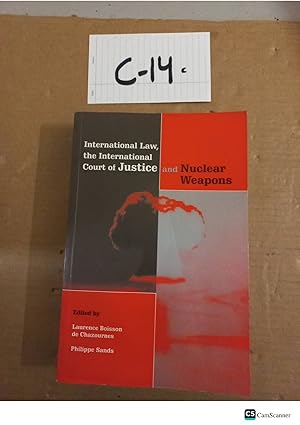 International Law, The International Court Of Justice And Nuclear Weapons By...