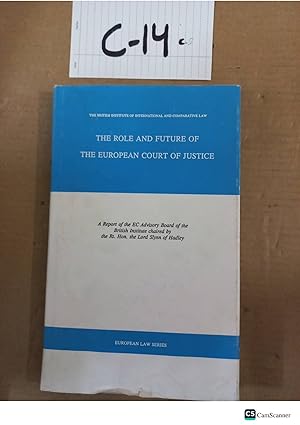 The Role And Future Of The European Court Of Justice By Lord Slynn