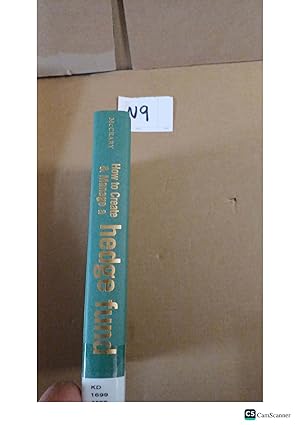 How To Create And Manage A Hedge Fund By Stuart A McCrary