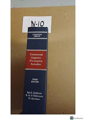 Commercial Litigation: Pre-Emptive Remedies 3rd Ed By Goldrein And Wilkinson