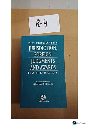 Butterworths Jurisdiction, Foreign Judgments And Awards Handbook By Graham S McBain