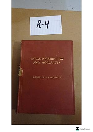 Executorship Law And Accounts 13th Ed By Ranking,Spicer And Pegler