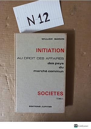 Initiation Au Droit Des Affaires Des Pays Du Marche Commun
