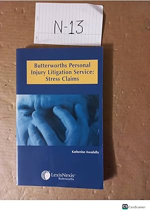 Butterworths Personal Injury Litigation Service: Stress Claims By Katherine Awadalla