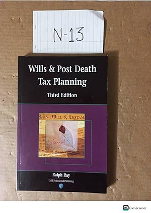Wills And Post Death Tax Planning 3rd Ed By Ralph Ray