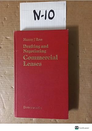 Drafting And Negotiating Commercial Leases By Murray J Ross