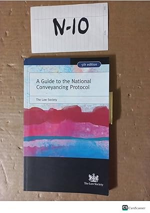 A Guide To The National Conveyancing Protocol 5th Ed