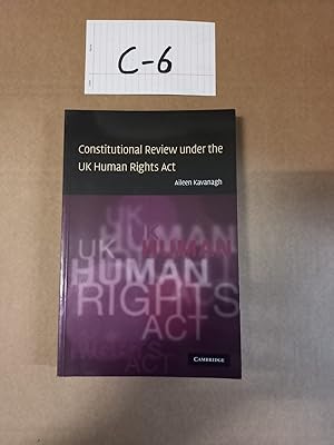 Constitutional Review Under The UK Human Rights Act By Aileen Kavanagh