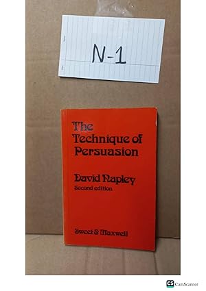 The Technique Of Persuasion 2nd Ed By David Napley