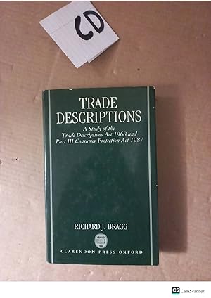 Trade Discriptions By Richard J Bragg