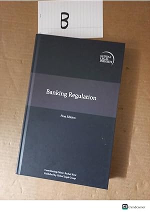 Banking Regulation 1st Ed By Rachel K
